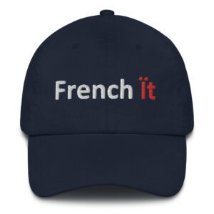 Classic Dad Hat - Lifestyle Collection - French Ït