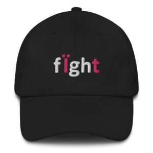 Black baseball cap with pink "i" in "fight"
