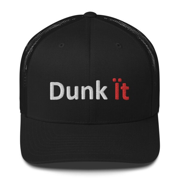 Black trucker hat with "Dunk it" logo.