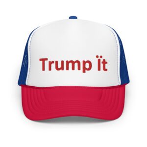 Red and blue trucker hat with "Trump it"