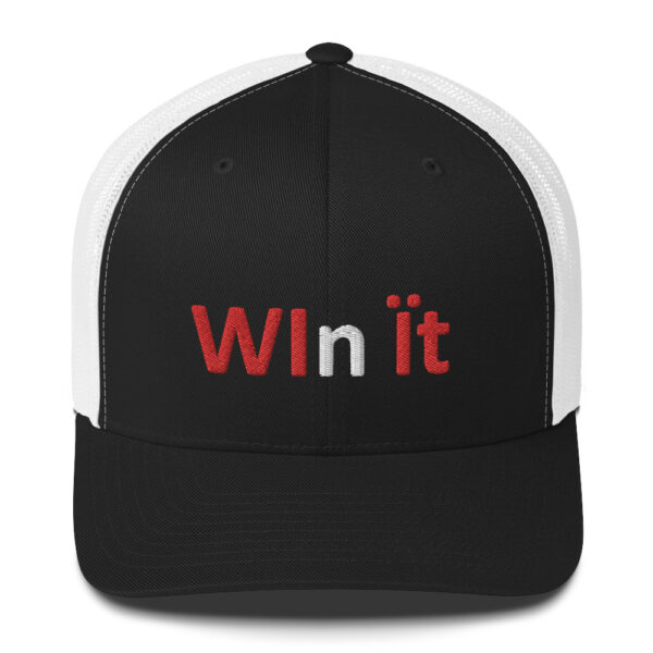 Black and white "Win it" trucker hat.