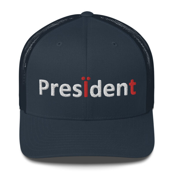 Navy blue trucker hat with "President" embroidered in white.