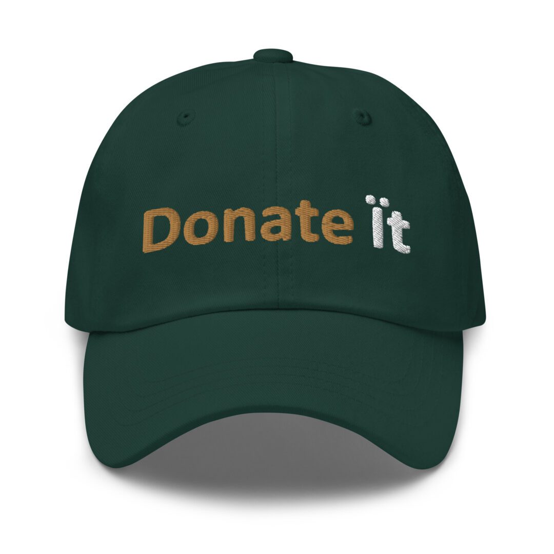Green cap with "Donate it" text embroidered.