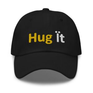 Black cap with "Hug it" text.