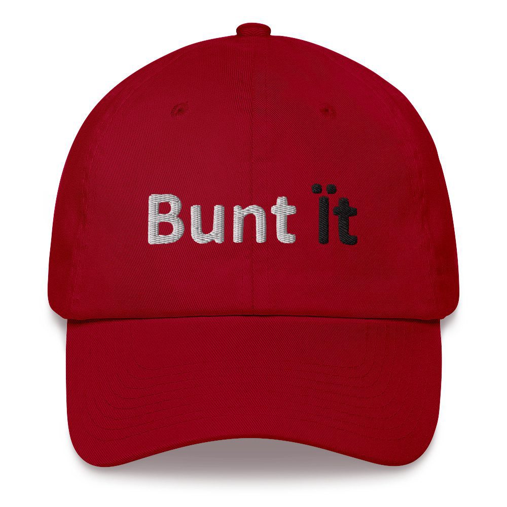 Red cap with "Bunt it" text.