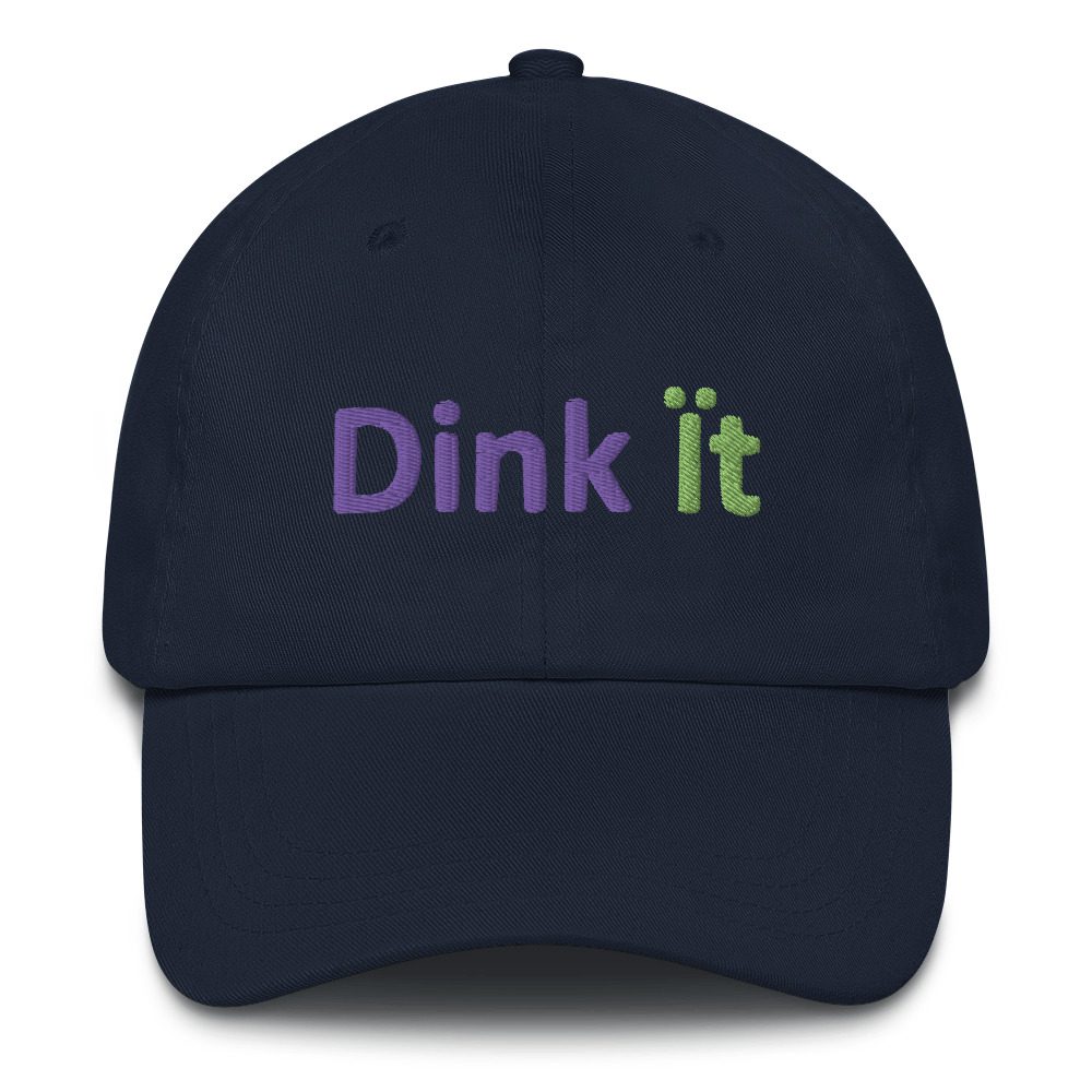 Black cap with "Dink it" embroidery.