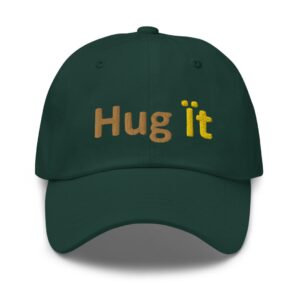 Dark green cap with "Hug it" text.