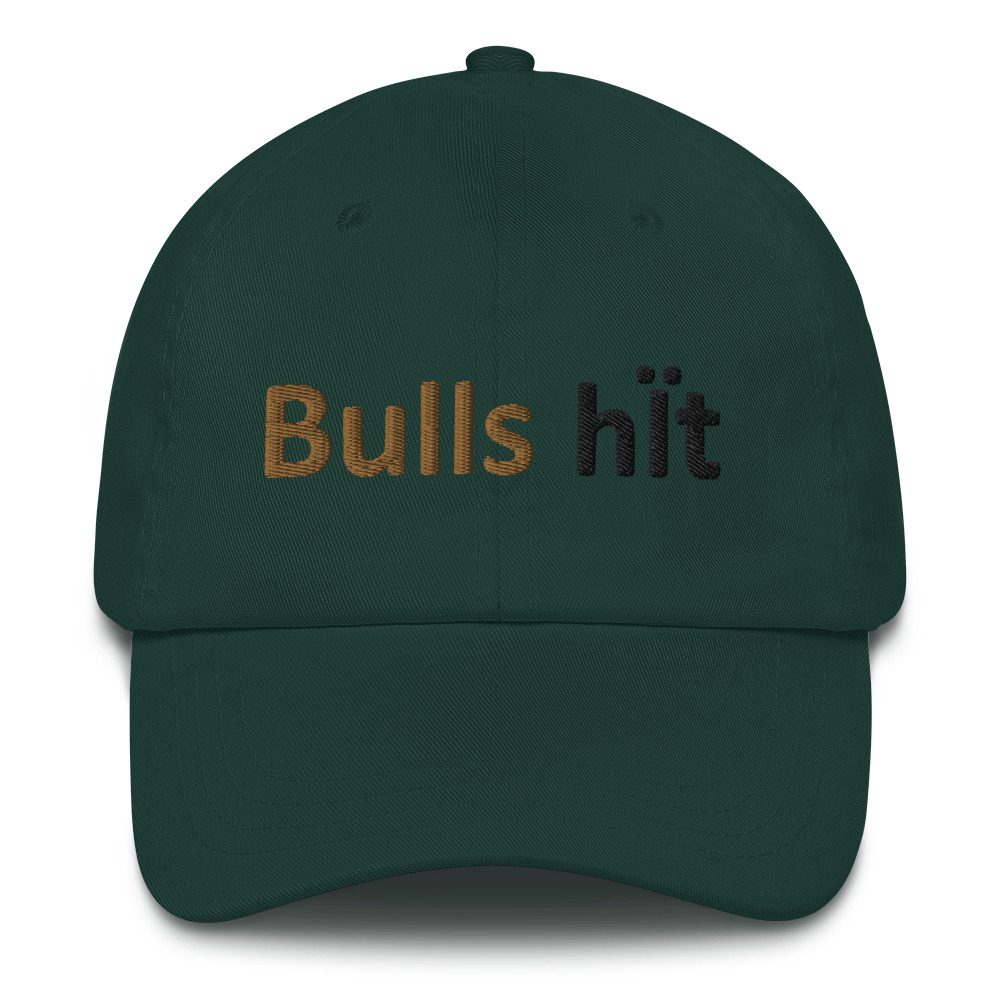 Dark green cap with "Bullshit" text design.