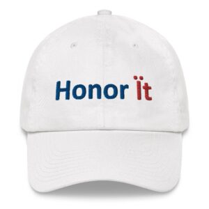White cap with "Honor It" embroidered.
