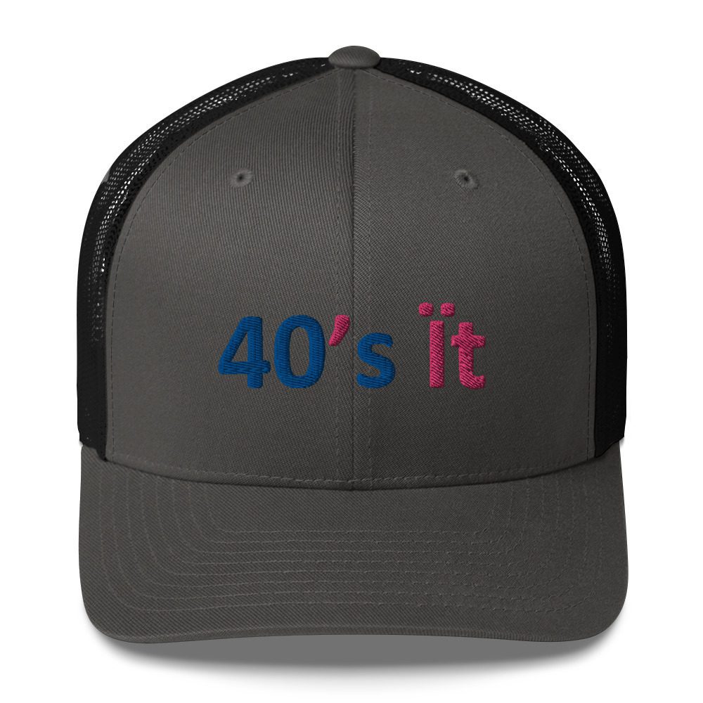 Gray cap with "40's it" text.